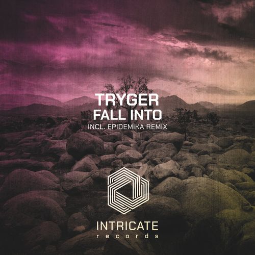 Tryger - Fall Into [INTRICATE437]